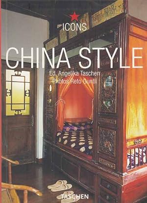 Immagine del venditore per China style : exteriors, interiors, details. photos Reto Guntli. Ed. Angelika Taschen. [German transl. by Christiane Burkhardt/Norbert Pautner. French transl. by Manuel Benguigui] / Icons. venduto da Fundus-Online GbR Borkert Schwarz Zerfa