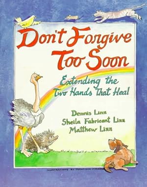 Seller image for Don't Forgive Too Soon : Extending the Two Hands That Heal for sale by GreatBookPrices