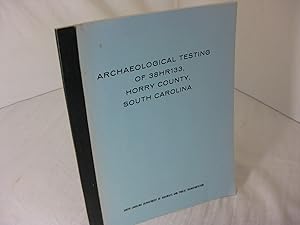 ARCHAEOLOGICAL TESTING OF 38HR133, HORRY COUNTY, SOUTH CAROLINA