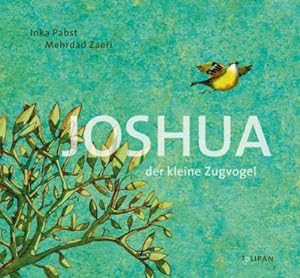 Image du vendeur pour Joshua - Der kleine Zugvogel mis en vente par Rheinberg-Buch Andreas Meier eK