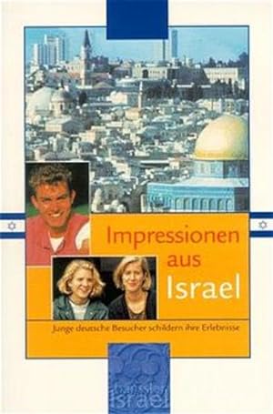 Seller image for Impressionen aus Israel : junge deutsche Besucher schildern ihre Erlebnisse. Hnssler-Paperback for sale by NEPO UG