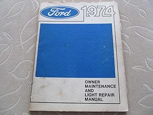 Ford 1974 Owner Maintenance and Light Repair Manual