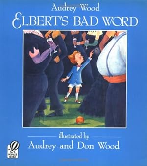 Seller image for Elbert's Bad Word by Wood, Audrey [Paperback ] for sale by booksXpress