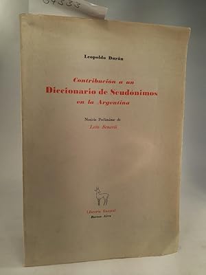 Seller image for Contribucion a un Diccionario de Seudonimos en la Argentina; Noticia preliminar de Leon Benaros for sale by ANTIQUARIAT Franke BRUDDENBOOKS