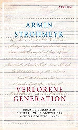 Image du vendeur pour Verlorene Generation: Dreiig vergessene Dichterinnen & Dichter des "anderen Deutschland". Portrts mis en vente par Gabis Bcherlager