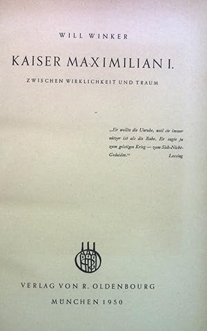 Bild des Verkufers fr Kaiser Maximilian I, zwischen Wirklichkeit und Traum. zum Verkauf von books4less (Versandantiquariat Petra Gros GmbH & Co. KG)