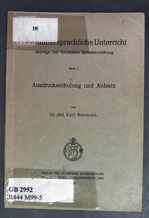 Seller image for Ausdrucksschulung und Aufsatz. Der muttersprachliche Unterricht: Band 5. for sale by books4less (Versandantiquariat Petra Gros GmbH & Co. KG)