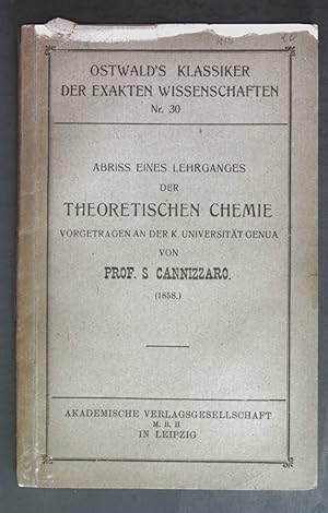 Abriss einer Lehrganges der Theoretischen Chemie. Ostwald's Klassiker der exakten Wissenschaften:...
