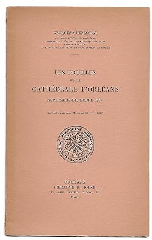 les FOUILLES de la CATHÉDRALE d'ORLÉANS (Septembre-décembre 1937