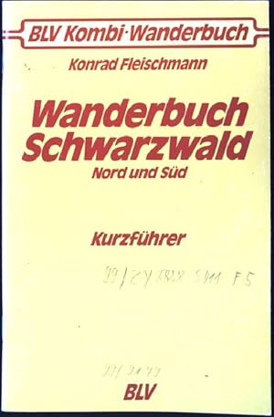 Bild des Verkufers fr Wanderbuch Schwarzwald Nord und Sd. BLV Kombi-Wanderbuch. Kurzfhrer. zum Verkauf von books4less (Versandantiquariat Petra Gros GmbH & Co. KG)