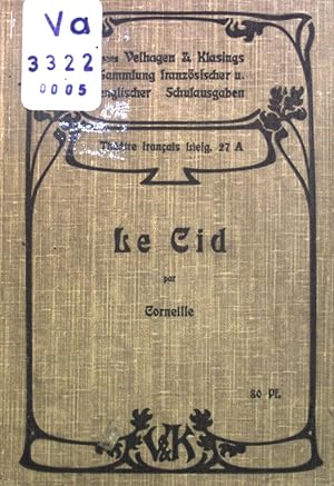 Bild des Verkufers fr Le Cid Tragedie en Cinq Actes et en Vers. Theatre Francais, 27. Lieferung(Doppelausgabe), Ausgabe A zum Verkauf von books4less (Versandantiquariat Petra Gros GmbH & Co. KG)