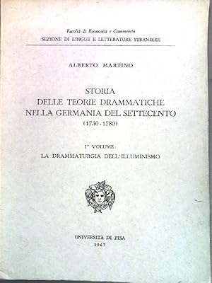 Storia delle teorie drammatiche nella Germania del settecento 1730-1780 / 1° volume: La drammatur...