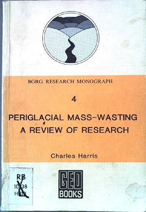 Seller image for Periglacial Mass-wasting: A Review of Research BGRG research monograph 4. for sale by books4less (Versandantiquariat Petra Gros GmbH & Co. KG)