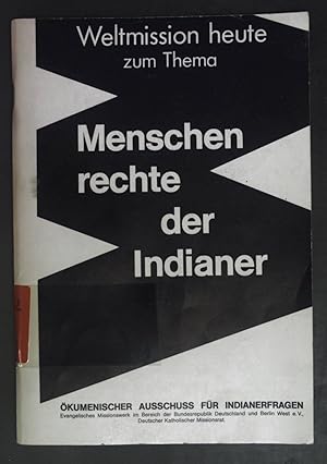 Bild des Verkufers fr Menschenrechte der Indianer. Weltmission heute zum Thema. zum Verkauf von books4less (Versandantiquariat Petra Gros GmbH & Co. KG)