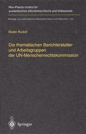 Die thematischen Berichterstatter und Arbeitsgruppen der UN-Menschenrechtskommission: Ihr Beitrag...