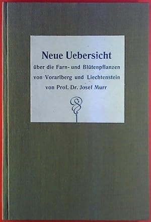 Seller image for Neue Uebersicht ber die Farn- und Bltenpflanzen von Vorarlberg und Liechtenstein. Sonderschriften - Nr. II. 2. Heft. for sale by biblion2