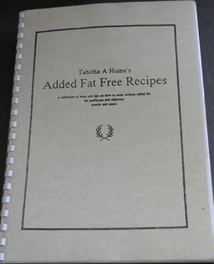 Bild des Verkufers fr Tabitha A Hume's Added Fat Free Recipes zum Verkauf von Chapter 1