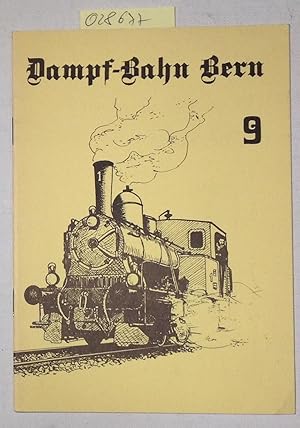 Dampf-Bahn Bern - Dampfbetrieb Flamatt-Gümmenen (Kursbuch Feld 19) 2. Jahrgang Nr. 9