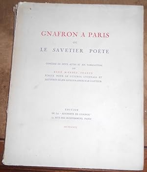 Gnafron à Paris ou Le Savetier Poète comédie en deux actes et six tablotins écrite pour le Guigno...