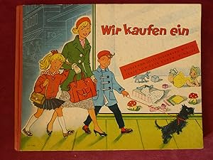 Wir kaufen ein. (Spielbilderbuch)