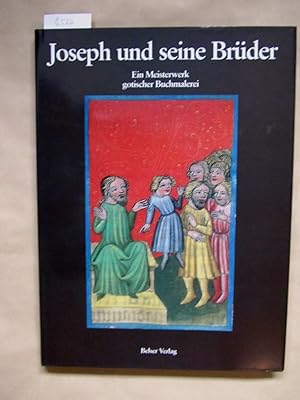 Joseph und seine Brüder. Ein Meisterwerk gotischer Buchmalerei.