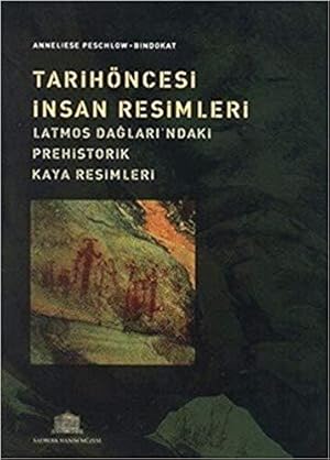 Image du vendeur pour Tarihncesi insan resimleri: Latmos Daglari'ndaki prehistorik kaya resimleri. mis en vente par Khalkedon Rare Books, IOBA