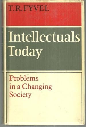 Seller image for INTELLECTUALS TODAY Problems in a Changing Society for sale by Gibson's Books