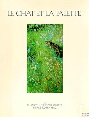 Imagen del vendedor de Le chat et la palette: Le chat dans la peinture occidentale du 15e au 20e siecle. a la venta por LEFT COAST BOOKS