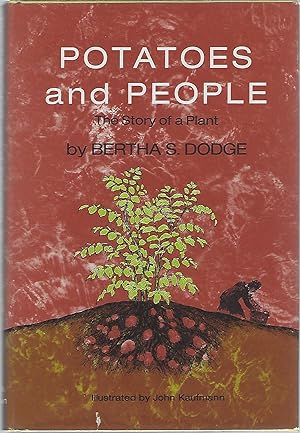 Seller image for POTATOES AND PEOPLE; THE STORY OF A PLANT for sale by Columbia Books, ABAA/ILAB, MWABA