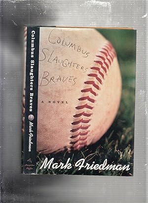 Columbus Slaughters Braves: A Novel