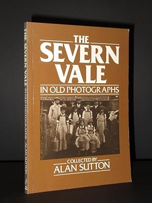 The Severn Vale in Old Photographs [SIGNED]