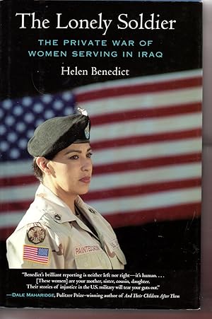 Imagen del vendedor de The Lonely Soldier: The Private War of Women Serving in Iraq a la venta por Warren Hahn