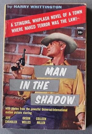 Seller image for MAN IN THE SHADOW. (Avon Books # T-196 Movie Tie-In Universal-International film starring Jeff Chandler & Orson Welles ); for sale by Comic World