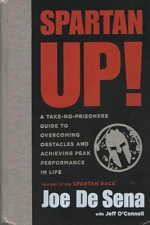 Imagen del vendedor de Spartan Up!: A Take-No-Prisoners Guide To OVercoming Obstacles And Achieving Peak Performance In Life a la venta por Kenneth A. Himber
