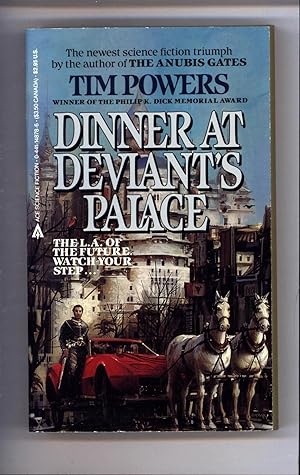 Immagine del venditore per Dinner at Deviant's Palace / The L.A. of the Future. Watch Your Step . . . / The newest science fiction triumph by the author of 'The Anubis Gates' (SIGNED TO FELLOW AUTHOR ED SILBERSTANG) venduto da Cat's Curiosities