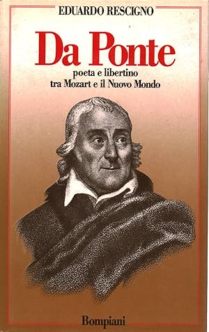 Seller image for Da Ponte: poeta e libertino tra Mozart e il Nuovo Mondo for sale by Di Mano in Mano Soc. Coop