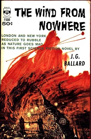 Bild des Verkufers fr The Wind from Nowhere / London and New York Reduced to Rubble as Nature Goes Mad in This First Science Fiction Novel by J.G. Ballard / A Berkley Original zum Verkauf von Cat's Curiosities