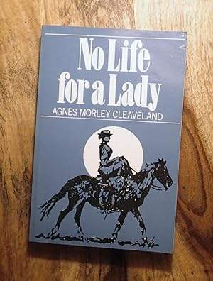 NO LIFE FOR A LADY