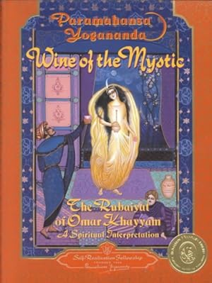 Image du vendeur pour Wine of the Mystics : The Rubaiyat of Omar Khayyam mis en vente par GreatBookPrices