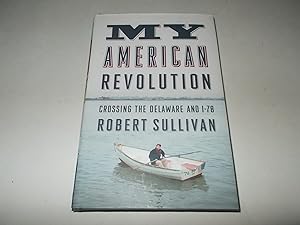 Seller image for My American Revolution: Crossing the Delaware and I-78 for sale by Paradise Found Books