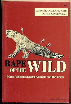 Seller image for Rape of the Wild: Man's Violence against Animals and the Earth for sale by Paradox Books USA