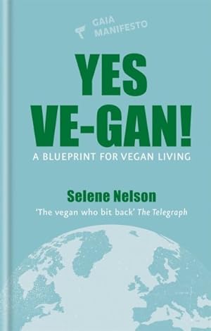 Immagine del venditore per Yes Ve-gan! : A Blueprint for Vegan Living venduto da GreatBookPrices