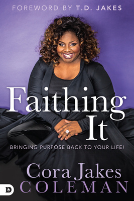 Seller image for Faithing It: Bringing Purpose Back to Your Life! (Hardback or Cased Book) for sale by BargainBookStores