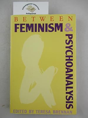 Imagen del vendedor de Between Feminism and Psychoanalysis. a la venta por Chiemgauer Internet Antiquariat GbR