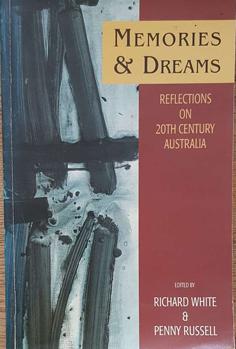 Memories & Dreams - Reflections on 20th Century Australia