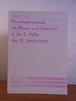 Klavierkammermusik mit Bläsern und Streichern in der 2. Hälfte des 18. Jahrhunderts