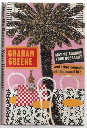 Seller image for May We Borrow Your Husband? and other comedies of the sexual life. for sale by City Basement Books