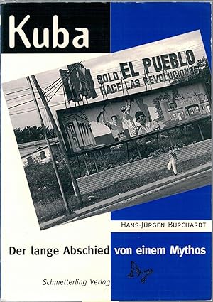 Seller image for Kuba - Der lange Abschied von einem Mythos for sale by Antiquariat Hans Wäger