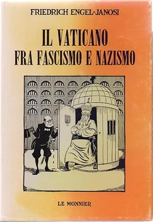 Immagine del venditore per Il Vaticano fra fascismo e nazismo - Friedrich Engel - Janosi venduto da libreria biblos