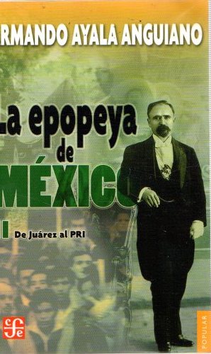 Image du vendeur pour La epopeya de Mxico II. De Jurez al PRI . mis en vente par Librera Astarloa